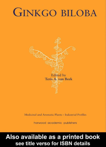 Ginkgo Biloba (Medicinal and Aromatic Plants - Industrial Profiles)