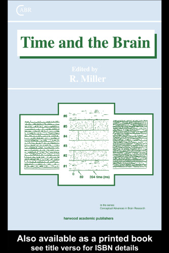 Time and the Brain (Conceptual Advances in Brain Research, Vol 3)