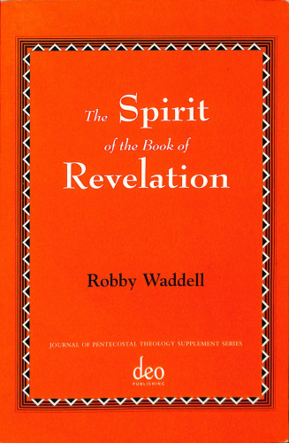 The Spirit of the Book of Revelation (Journal of Pentecostal Theology)