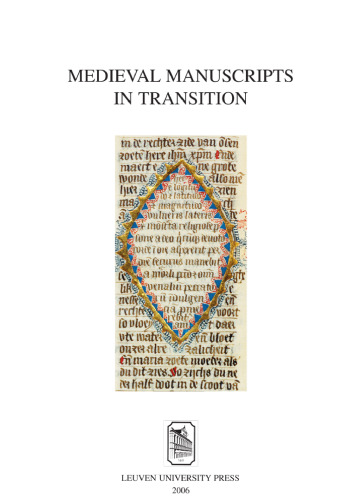 Medieval Manuscripts in Transition: Tradition and Creative Recycling