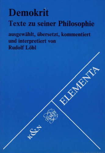 Demokrit. Texte zu seiner Philosophie (Elementa - Texte, Bd. 4)