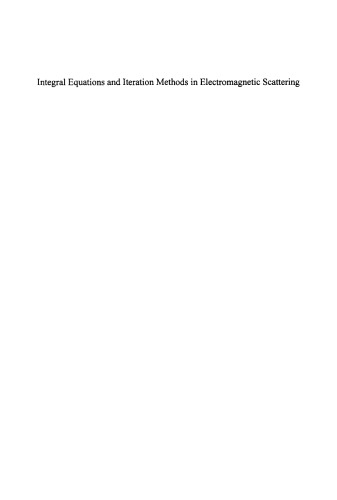 Integral Equations and Iteration Methods in Electromagnetic Scattering