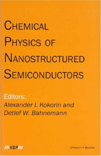 Chemical Physics of Nanostructured Semiconductors