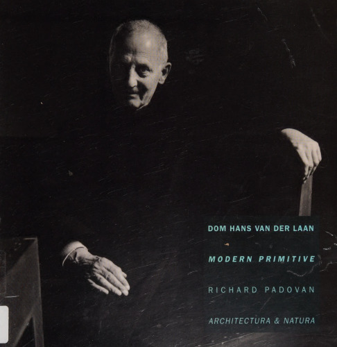 Dom Hans van der Laan: Modern primitive