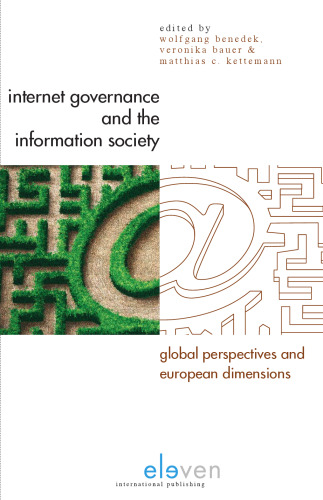 Internet Governance and the Information Society: Global Perspectives and European Dimensions