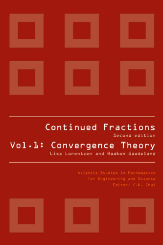 Continued Fractions. Volume 1: Convergence Theory