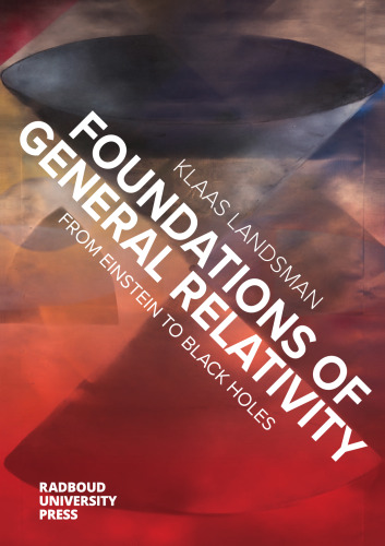 Foundations of General Relativity: From Einstein to Black Holes