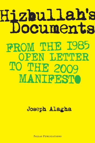 Hizbullah's Documents: From the 1985 Open Letter to the 2009 Manifesto