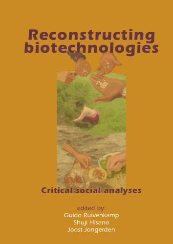 Reconstructing Biotechnologies: Critical Social Analyses