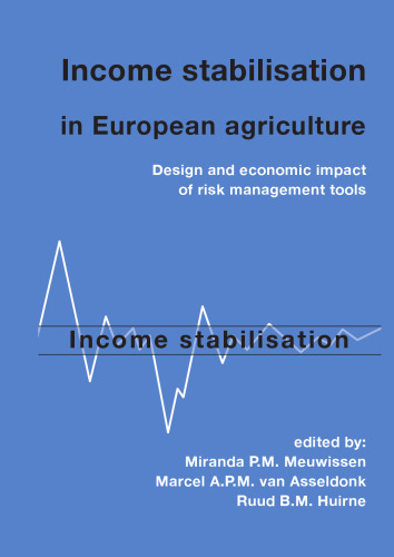 Income Stabilisation in European Agriculture: Design and Economic Impact of Risk Management Tools