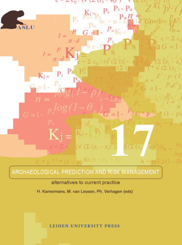 Archaeological Prediction and Risk Management: Alternatives to Current Practice