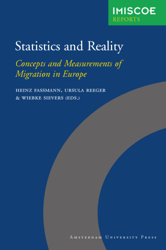 Statistics and Reality: Concepts and Measurements of Migration in Europe (Amsterdam University Press - IMISCOE Reports)