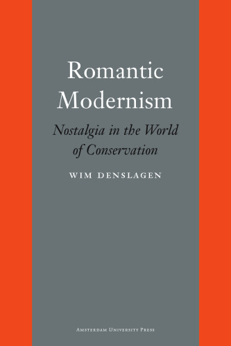 Romantic Modernism: Nostalgia in the World of Conservation