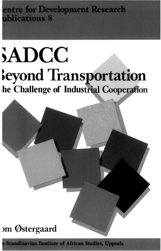 SADCC Beyond Transportation: The Challenge of Industrial Cooperation