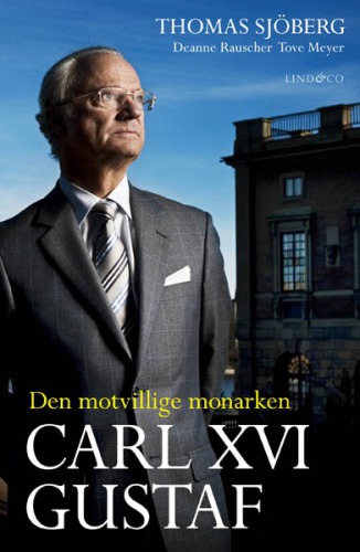 Carl XVI Gustaf - den motvillige monarken