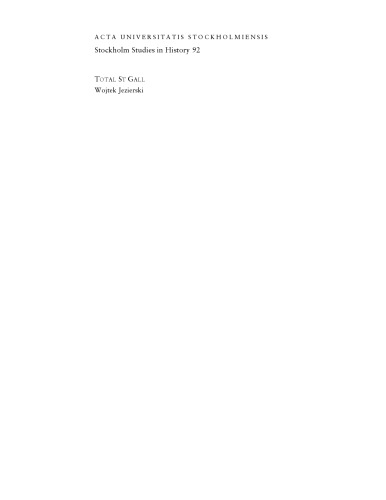 Total St Gall: Medieval Monastery As a Disciplinary Institution (Stockholm Studies in History)