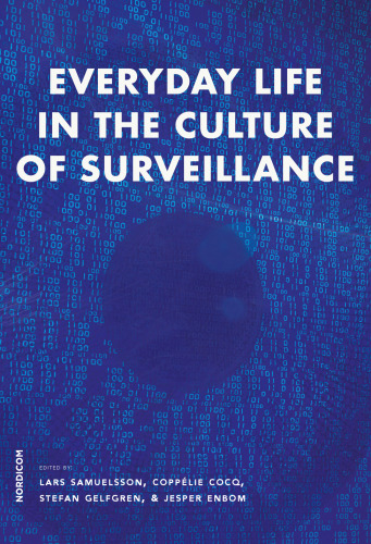 Everyday Life In The Culture Of Surveillance