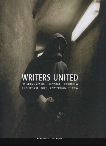 Writers United: The WUFC Story. A Swedish Graffiti Crew