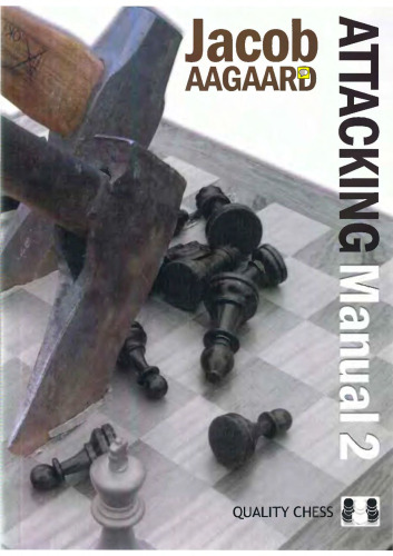 The Attacking Manual 2: Technique and Praxis