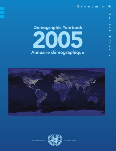 Demographic Yearbook 2005 (Demographic Yearbook Annuaire Demographique)