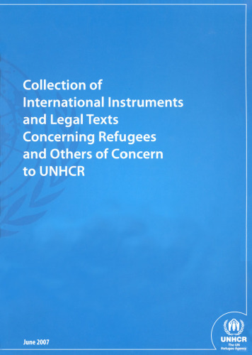 Collection of International Instruments and Legal texts Concerning Refugees and Others of Concern to UNHCR (Set of Four Volumes)