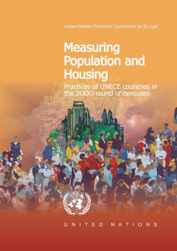 Measuring Population and Housing: Practices of UNECE Countries in the 2000 Round of Censuses