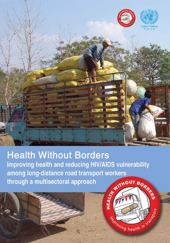 Health Without Borders: Improving Health and Reducing HIV AIDS Vulnerability Among Long-distance Road Transport Workers through a Multisectoral Approach