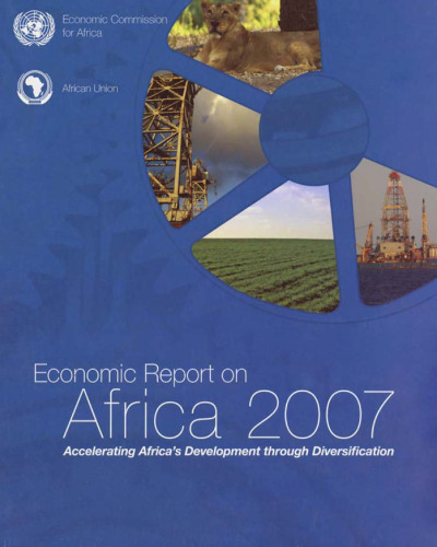 Economic Report on Africa 2007: Accelerating Africa's Development through Diversification