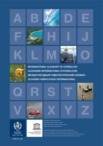 International Glossary of Hydrology: Glossaire International d'hydrologie = Международный гидрологический словарь = Glosario Hidrológico Internacional
