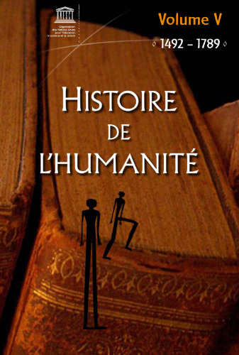 Histoire de l'humanité - Vol V - 1492-1789