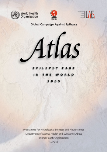 Atlas: Epilepsy Care in the World 2005