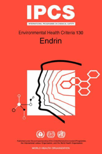 Endrin: Environmental Health Criteria Series No 130 (Environmental Health Criteria,)
