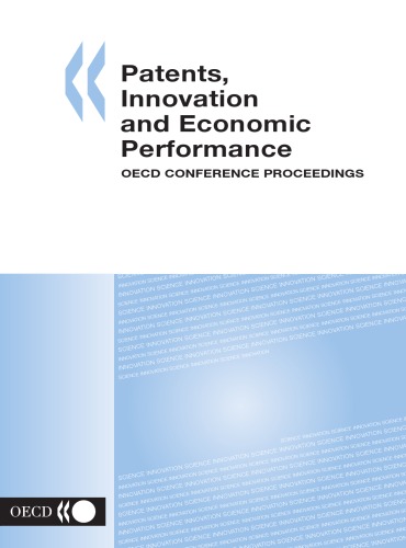 Patents, Innovation And Economic Performance (Oecd Conference Proceedings)