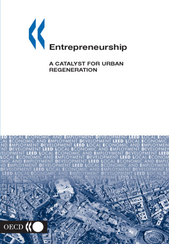 Local Economic and Employment Development Entrepreneurship: A Catalyst for Urban Regeneration (Local Economic and Employment Development)