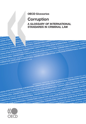 Corruption: A Glossary of International Standards in Criminal Law