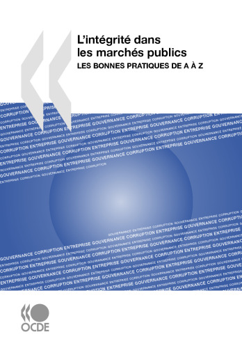 L'intégrité dans les marchés publics : Les bonnes pratiques de A à Z