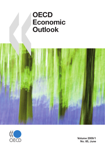 OECD Economic Outlook, Volume 2009 Issue 1 (No. 85, June)