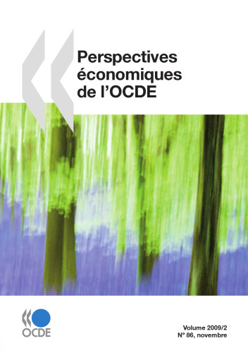 Perspectives économiques de l'OCDE, Volume 2009 Numéro 2 (French Edition)