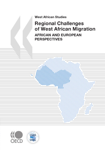 West African Studies Regional Challenges of West African Migration: African and European Perspectives