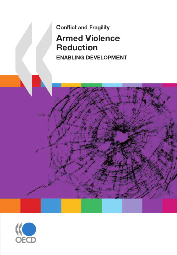 Armed Violence Reduction: Enabling Development (Conflict and Fragility)