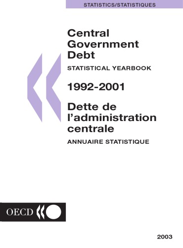 Central Government Debt Dette de l'administration Centrale: Statistical Yearbook 1992-2001 Annuaire Statistique