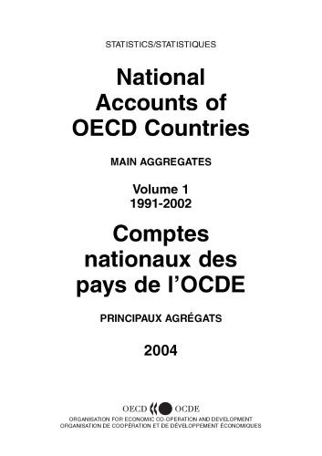 National Accounts of Oecd Countries: Main Aggregates 1991-2002 (National Accounts of Oecd Countries Comptes Nationaux Des Pays De L'ocde)