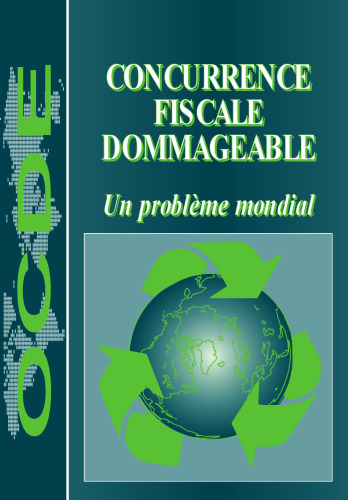 Concurrence fiscale dommageable : Un problème mondial