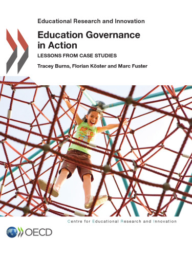 Educational Research and Innovation Education Governance in Action: Lessons from Case Studies