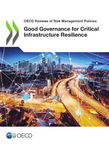 Good Governance for Critical Infrastructure Resilience