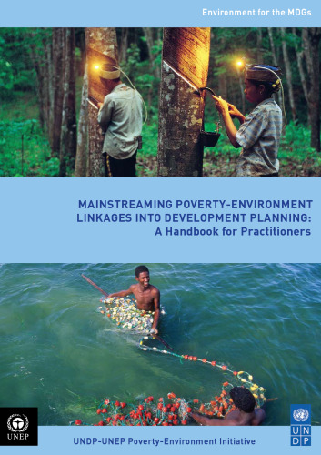 Mainstreaming Poverty-environment Linkages into Development Planning: A Handbook for Practitioners