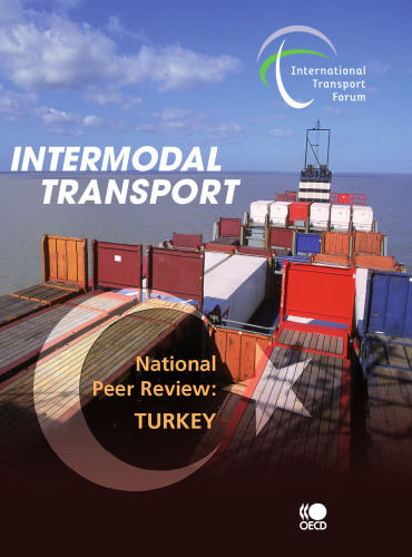 Intermodal Transport: National Peer Review: Turkey (International Transport Forum)