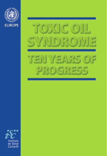 Toxic Oil Syndrome: Ten Years of Progress