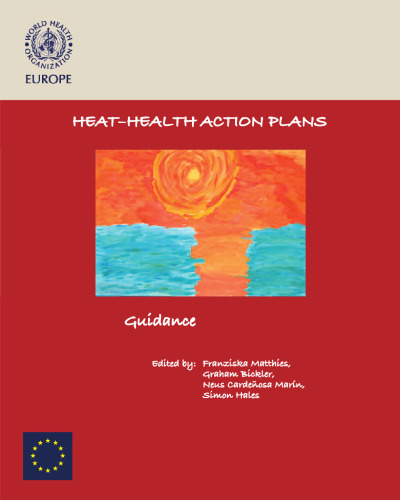 Heat-Health Action Plans: Guidance (A EURO Publication)