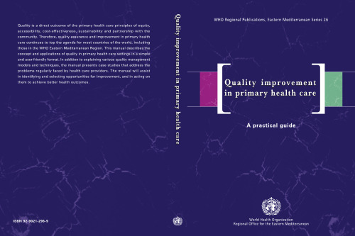 Quality Improvement in Primary Health Care: A Practical Guide (WHO Regional Publications Eastern Mediterranean Series)